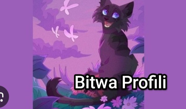 Bitwa Profili #4
