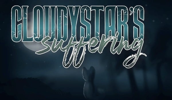 Cloudystar’s suffering| Chapter One