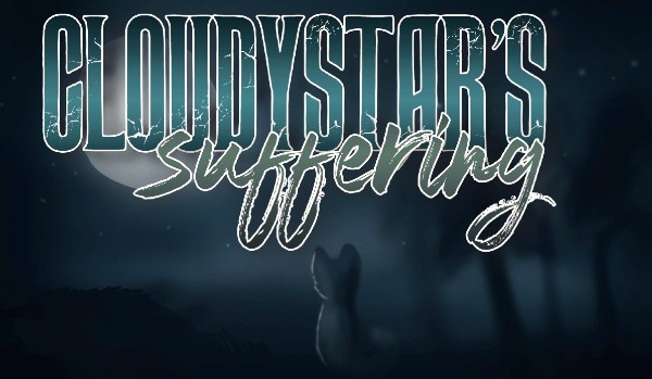 Cloudystar’s suffering| Chapter Three