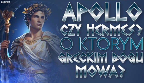 Apollo czy Hermes? O którym greckim bogu mowa?