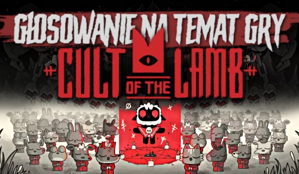 Głosowanie na temat gry „Cult Of The Lamb”!