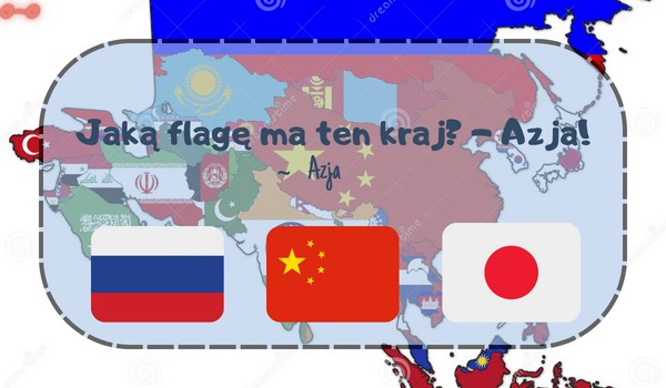 Jaką flagę ma ten kraj? – Azja!