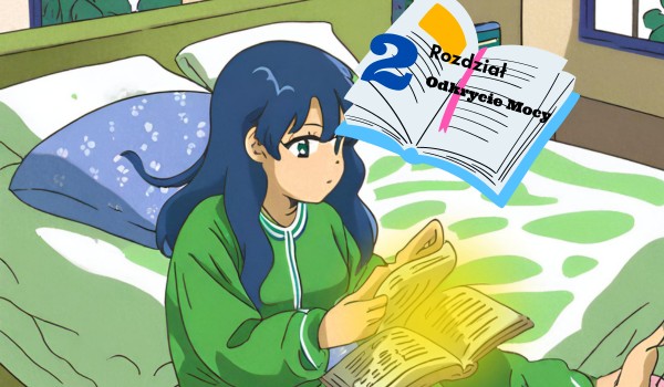 Promień Nadziei: Magia Celiny rozdział 2