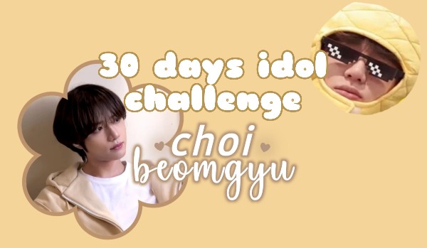 30 days idol challenge