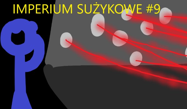 Imperium sużykowe #9! s. 1