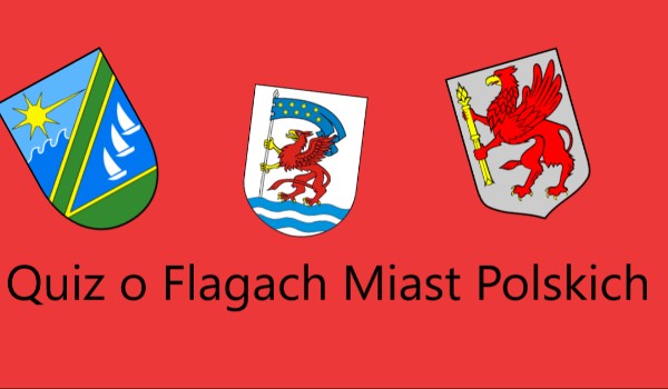 Zgadnij Flagi Miast w Polsce