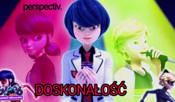 |One Shot Miraculous| Doskonałość