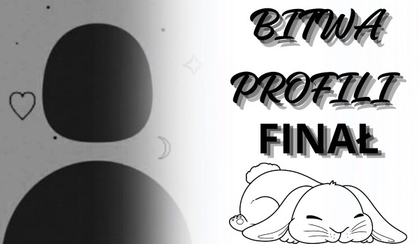 Bitwa profili FINAŁ