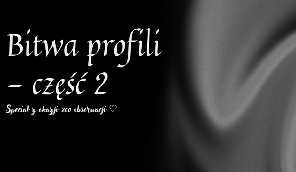 Bitwa profili, część 2