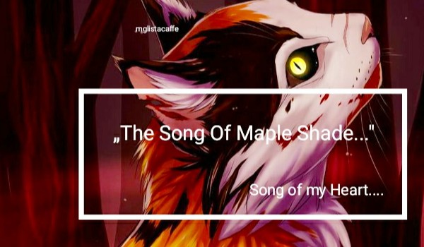 Maple Shade ~~•Song•~~