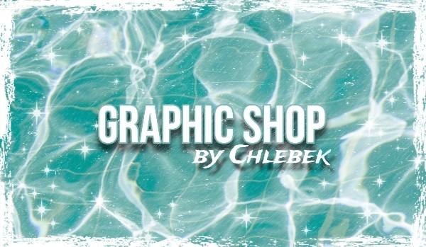 ~☆Graphic Shop☆~