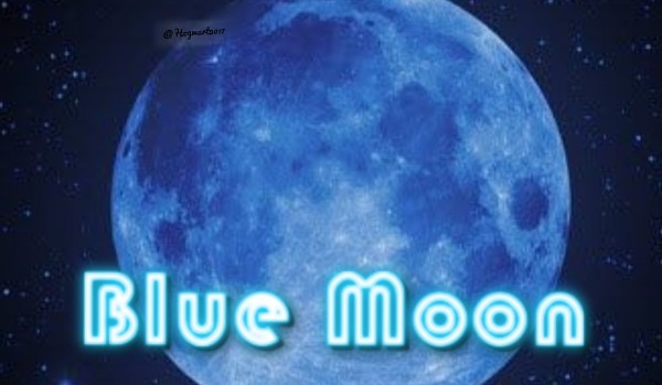 Blue Moon część 3