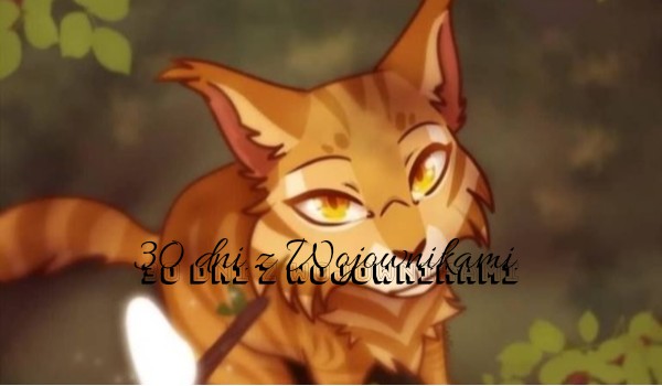 30 dni z Wojownikami part 5