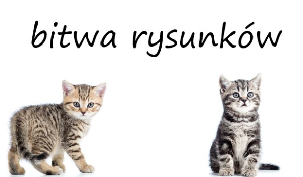 Głosowanie rysunki na konkurs-Finał!