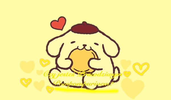 Czy jesteś prawdziwym Pompompurinem?