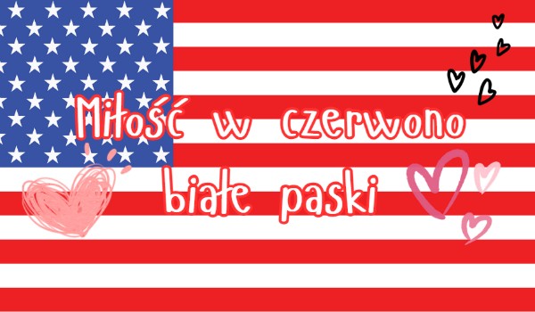 Miłość w czerwono-białe paski