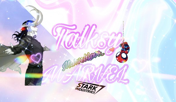 Talksy z MarvelLove_ i Marvelem #48