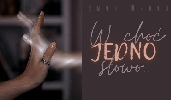 W choć jedno słowo… | Poem