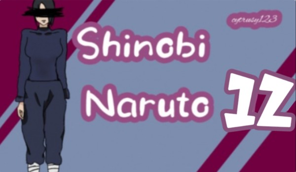 Shinobi~~Naruto~~(12)