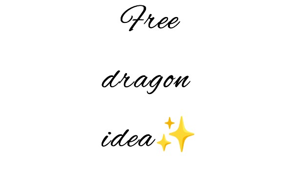 Dragon idea dla -ineffable-