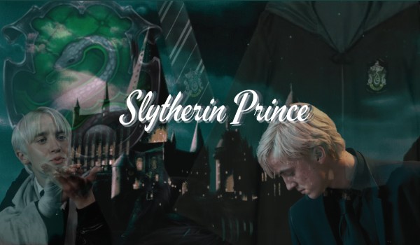 Slytherin Prince – ^Chapter two^