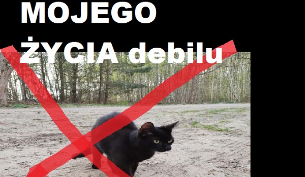 Wypad z MOJEGO ŻYCIA debilu  \\\\OPOWIADANIE\\\\ #2