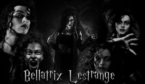 Zdrap co miłego powie ci dziś Bellatrix Lestrange Lestrange