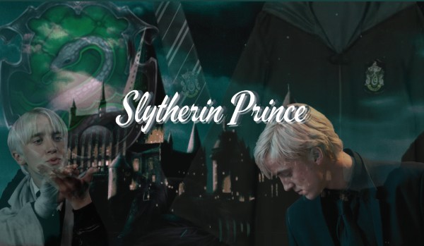 Slytherin Prince – ^Chapter six^