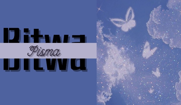 Bitwa Pisma – CZĘŚĆ 2