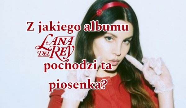 Plan Lekcji Z Lany Del Rey