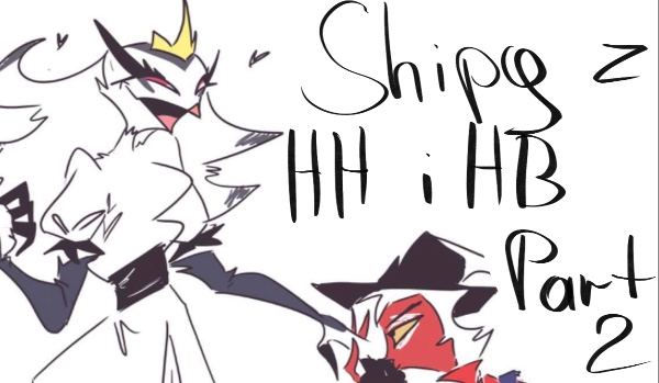 Co sądzisz o tym shipie? Wersja z HH i HB część 2