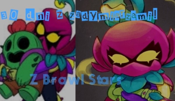 30 dni z zadymiarzami z Brawl Stars! PT. 1