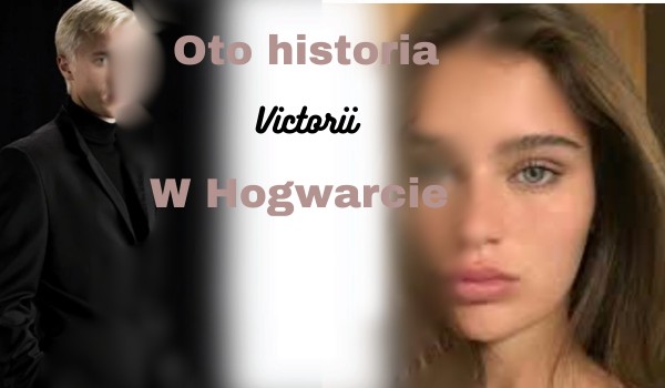 Oto historia Victorii Rivers w Hogwarcie  #3