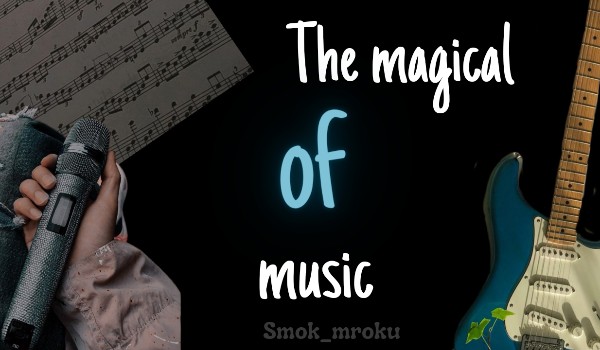 The Magical of Music  | Chapter 21