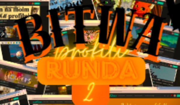 |Bitwa profili runda 2|