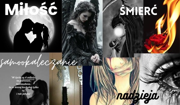 Miłość śmierć samookaleczanie i nadzieja
