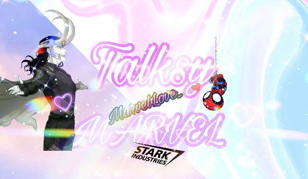 Talksy z MarvelLove_ i Marvelem #60