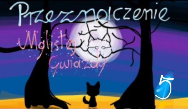 Przeznaczenie Mglistej Gwiazdy. część 5