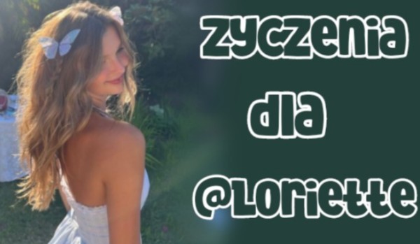 Życzenia dla @Loriette