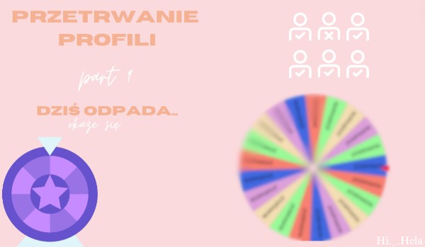 Przetrwanie profili part 9