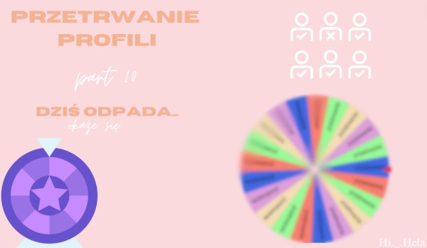 Przetrwanie profili part 10