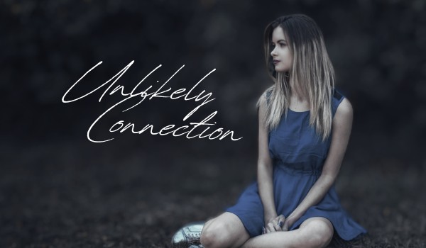 Unlikely Connection [One-shot]