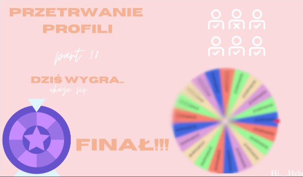Przetrwanie profili part 18