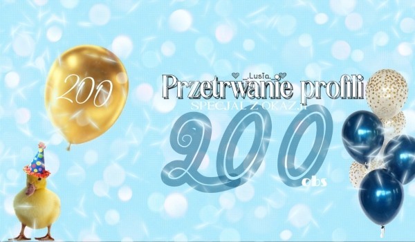 Special z okazji 200 obs – przetrwanie profili #18