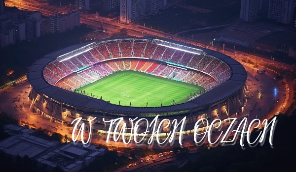 W twoich oczach. Pablo Gavi ~ rozdział drugi