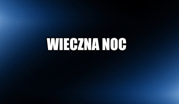 Wieczna noc