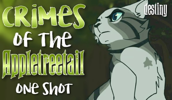 Crimes of the Appletreetail | One Shot |