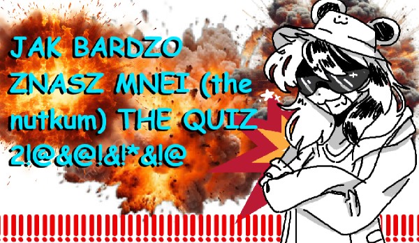 Jak bardzo mnie znasz the quiz   ②!!!️️