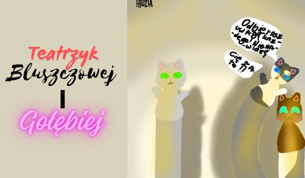 Teatrzyk Bluszczowej i Gołębiej