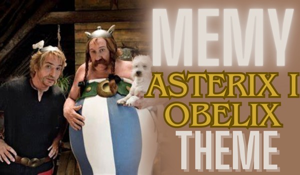 memy – ASTERIX I OBELIX THEME #3